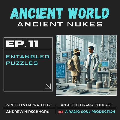 Ep.11: Entangled Puzzles Ep.11: Entangled Puzzles