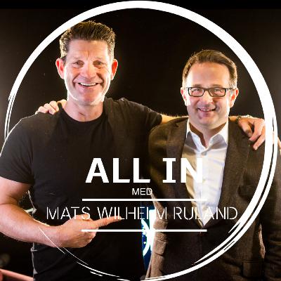 Ep. 35: ALL IN med Mats Wilhelm Ruland