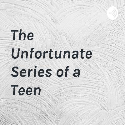 The Unfortunate Series of a Teen (Trailer)