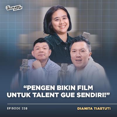 ⁠Bikin Publisis Film Karena Bosen Jadi Manajer Artis?! | Dianita Tiastuti #238