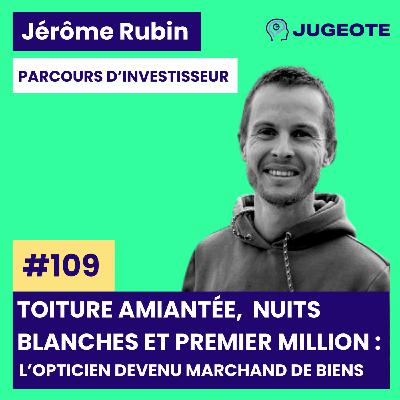 #109 - Toiture amiantée, nuits blanches et premier million : l'opticien devenu marchand de biens