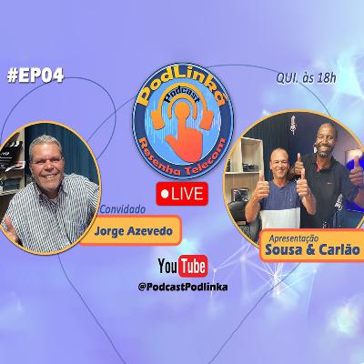 JORGE AZEVEDO | Podcast Podlinká | EP04