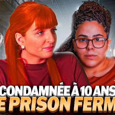 NINA, CONDAMNÉE À 10 ANS DE PRISON FERME - HOPE CAST 65