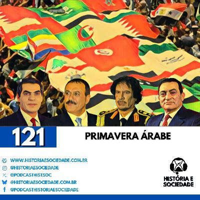 #121 - Primavera Árabe: O Inverno que Veio Depois! #121 - Primavera Árabe: O Inverno que Veio Depois!