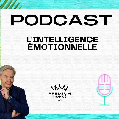 Premium Podcast #71 - L'intelligence émotionnelle