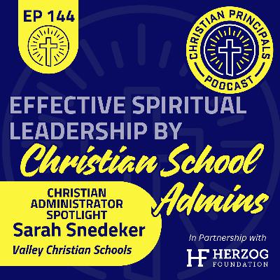 144 - Effective Spiritual Leadership in Christian School Administrators