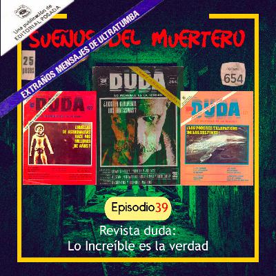 Ep. 39 Revista Duda