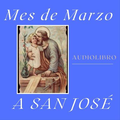 31. Día treinta y uno del Mes a San José