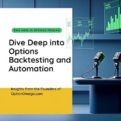 161: Option Omega Review, Backtest, Strategy, and Automation