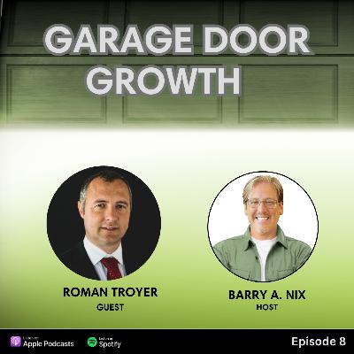 Innovation, Quality & The Future of Garage Door Openers with Roman Troyer