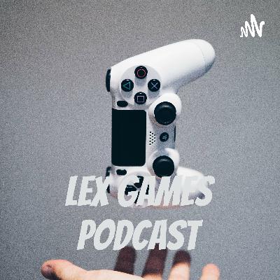 Lex Games Podcast Ep. 17- Video Game Awards Chat