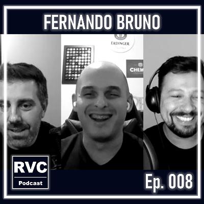 FERNANDO BRUNO | SEGURANÇA NA VEIA | RVC Podcast #008