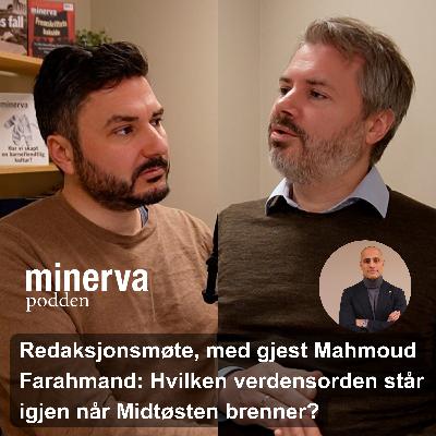 Redaksjonsmøte, med gjest Mahmoud Farahmand: Hvilken verdensorden står igjen når Midtøsten brenner? Redaksjonsmøte, med gjest Mahmoud Farahmand: Hvilken verdensorden står igjen når Midtøsten brenner?
