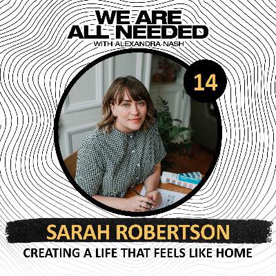 Creating a Life That Feels Like Home with Sarah Robertson from These Are The Days