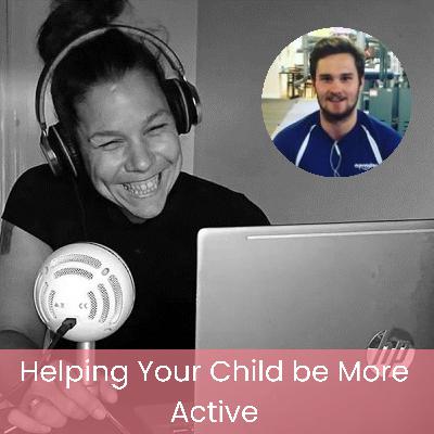 Helping Your Child be More Active | Carl Abery