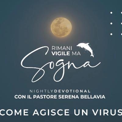 "COME AGISCE UN VIRUS "