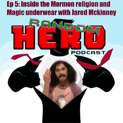 Inside the Mormon Religion and Magic Underwear With Special Guest Jared Mckinney