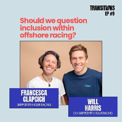 Should we question inclusion within offshore racing? - with Francesca Clapcich and Will Harris