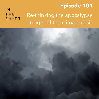 Re-thinking the Apocalypse in light of the Climate Crisis