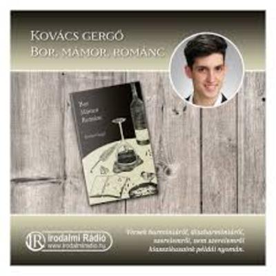 Bor, mámor, románc - Kovács Gergő