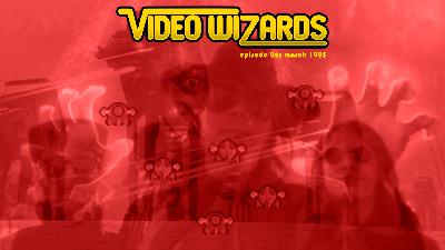 VIDEO WIZARDS PODCAST – Episode 26: March 1985 VIDEO WIZARDS PODCAST – Episode 26: March 1985