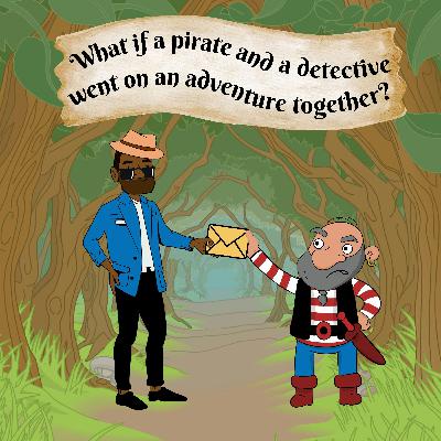 174. What if a pirate and a detective went on a mission together? 174. What if a pirate and a detective went on a mission together?