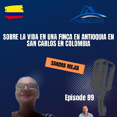 #89 Sobre la vida en una finca en Antioquia en San Carlos en Colombia #89 Sobre la vida en una finca en Antioquia en San Carlos en Colombia
