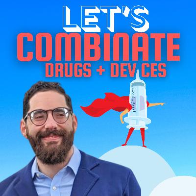 204 - The Dictionary & Thesaurus of Combination Products (Finally Explained) with Susan Neadle