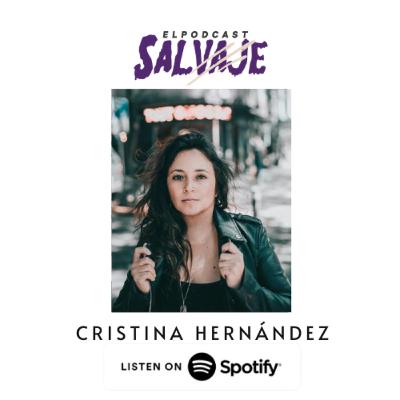 El Podcast Salvaje con Cristina Hernández (actriz de doblaje mexicana)