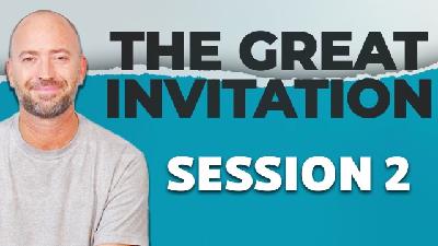The Great Invitation I Session 2