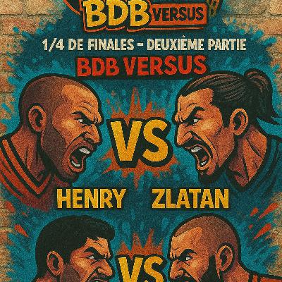 🎙️ BDB PODCAST #14 - Henry vs Zlatan & Drogba vs Eto’o | 1/4 de finale (Partie 2) | BDB VERSUS