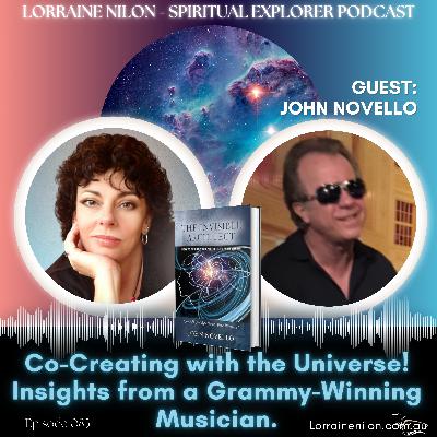 083: Manifestation -Co-Creating with the Universe! Insights from a Grammy-Winning Musician. JOHN NOVELLO