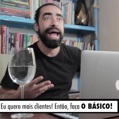 Eu quero mais clientes! E o que você tem feito?