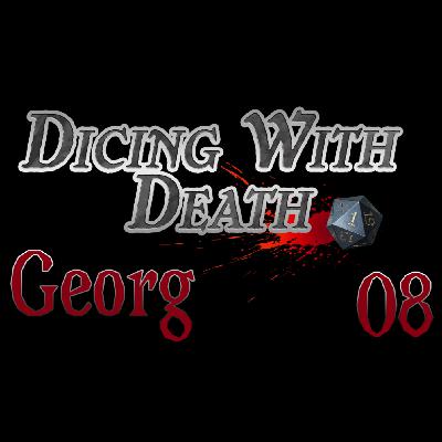 Dicing With Death - Georg: 008
