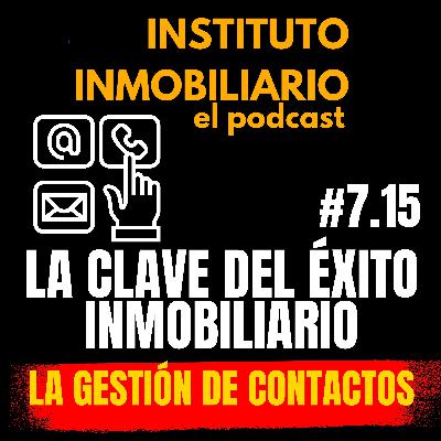 Gestión de contactos para inmobiliarias | #7.15 El podcast del real estate en español Gestión de contactos para inmobiliarias | #7.15 El podcast del real estate en español