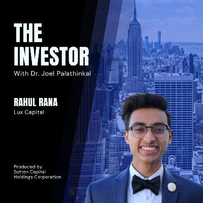 Rahul Rana: Lux Capital