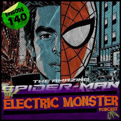 E140 The Amazing Spider-Man (2012) w/IHAGFAT's Craig