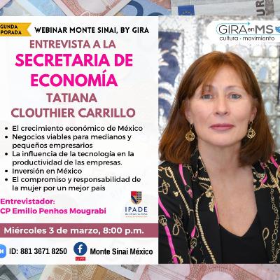 #05 T 2 TATIANA CLOUTHIER- SECRETARIA DE ECONOMIA-C.P.Emilio Penhos- ENTREVISTADOR #05 T 2 TATIANA CLOUTHIER- SECRETARIA DE ECONOMIA-C.P.Emilio Penhos- ENTREVISTADOR
