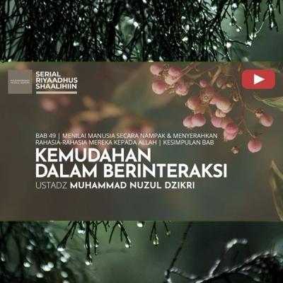 Riyaadhush Shaalihiin 1870. "KEMUDAHAN DALAM BERINTERAKSI"