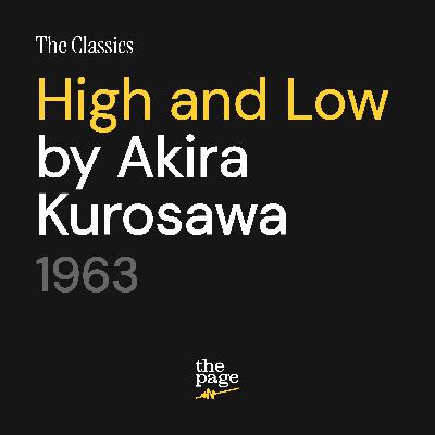 The Classics: High and Low 天国と地獄 (1963) The Classics: High and Low 天国と地獄 (1963)