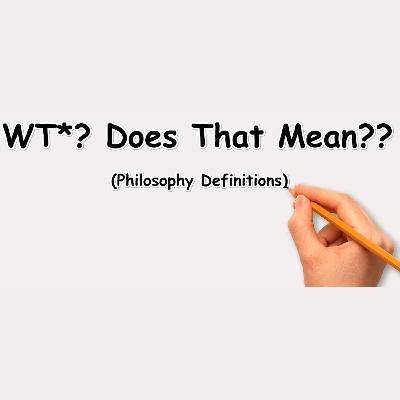 WTF Does that Mean? Philosophy Definitions: Ontology