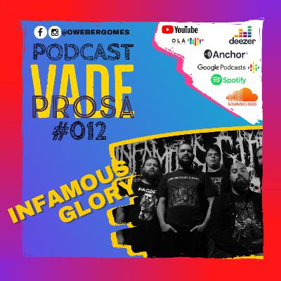 INFAMOUS GLORY - Vade Prosa Podcast #012
