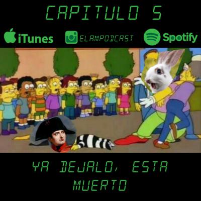 Ya déjalo, está muerto.