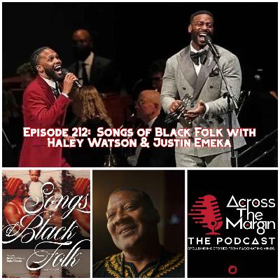 Episode 212: Songs of Black Folk with Haley Watson & Justin Emeka