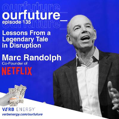 #135 The Netflix Story w/ Marc Randolph, Co-Founder of Netflix
