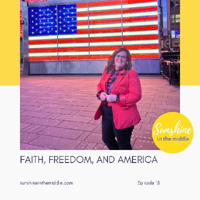 15. Faith, Freedom, and America 15. Faith, Freedom, and America