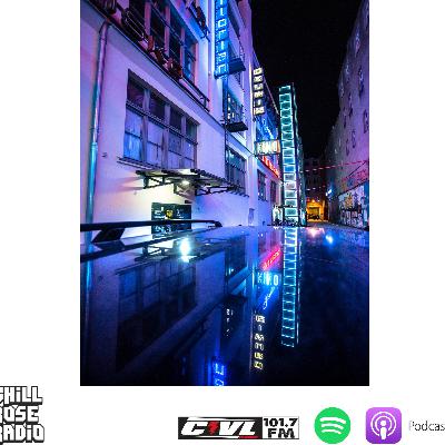 Chill Rose Radio #268|| Fever dreams in the key of life