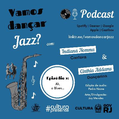 Episódio 2 - Ah! O Blues.