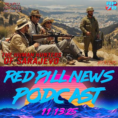 The Human Hunters of Sarajevo - Elite Predators on Red Pill News Live The Human Hunters of Sarajevo - Elite Predators on Red Pill News Live