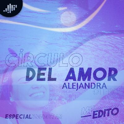 Meditación | Círculo del amor | Alejandra Otero